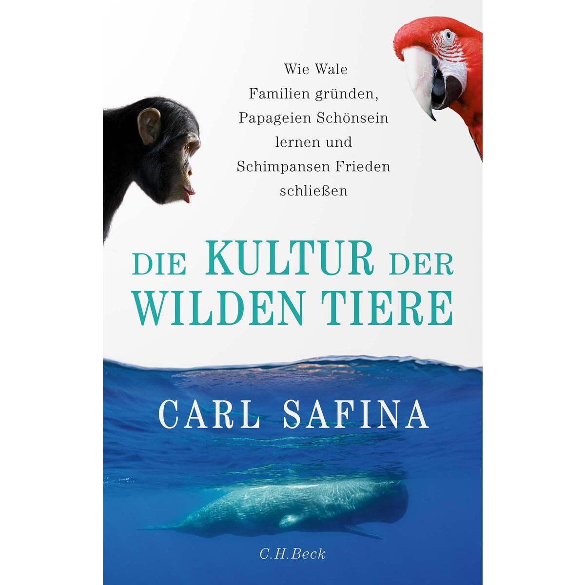 Die Kultur der wilden Tiere Die Kultur der wilden Tiere von C.H. Beck