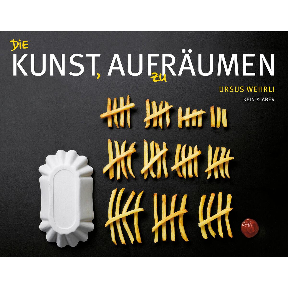 Die Kunst, aufzuräumen von Kein & Aber