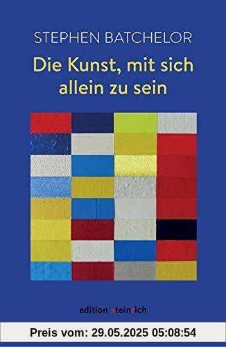 Die Kunst, mit sich allein zu sein Die Kunst, mit sich allein zu sein