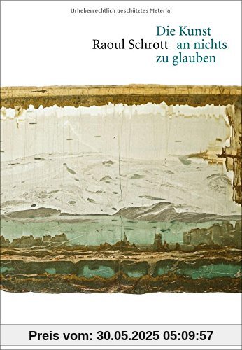 Die Kunst an nichts zu glauben