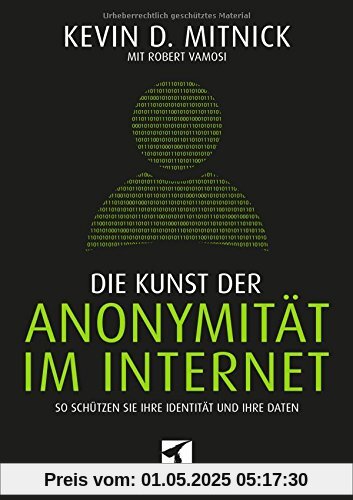 Die Kunst der Anonymität im Internet: So schützen Sie Ihre Identität und Ihre Daten (mitp Professional)