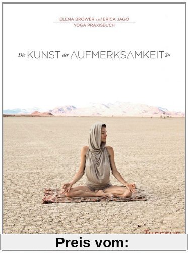 Die Kunst der Aufmerksamkeit: Yogapraxisbuch