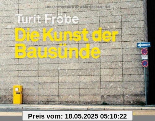 Die Kunst der Bausünde