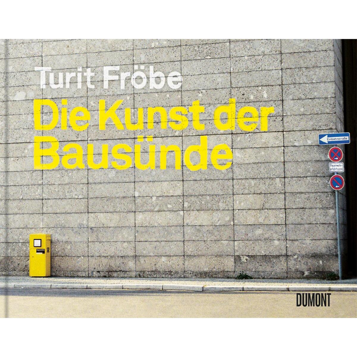 Die Kunst der Bausünde von DuMont Buchverlag GmbH