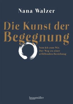 Die Kunst der Begegnung (eBook, ePUB) von Braumüller Verlag