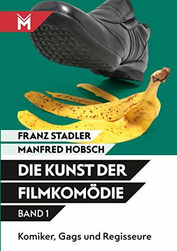 Die Kunst der Filmkom�die: Band 1: Komiker, Gags und Regisseure