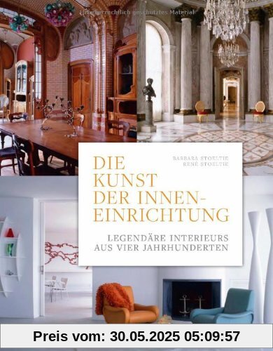 Die Kunst der Inneneinrichtung: Legendäre Interieurs aus vier Jahrhunderten