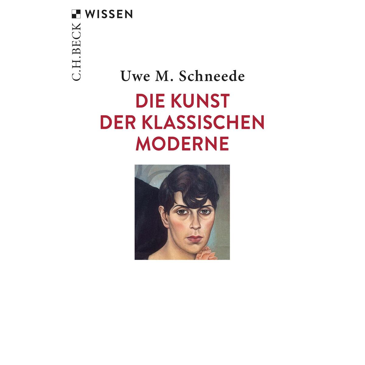 Die Kunst der Klassischen Moderne von C.H. Beck