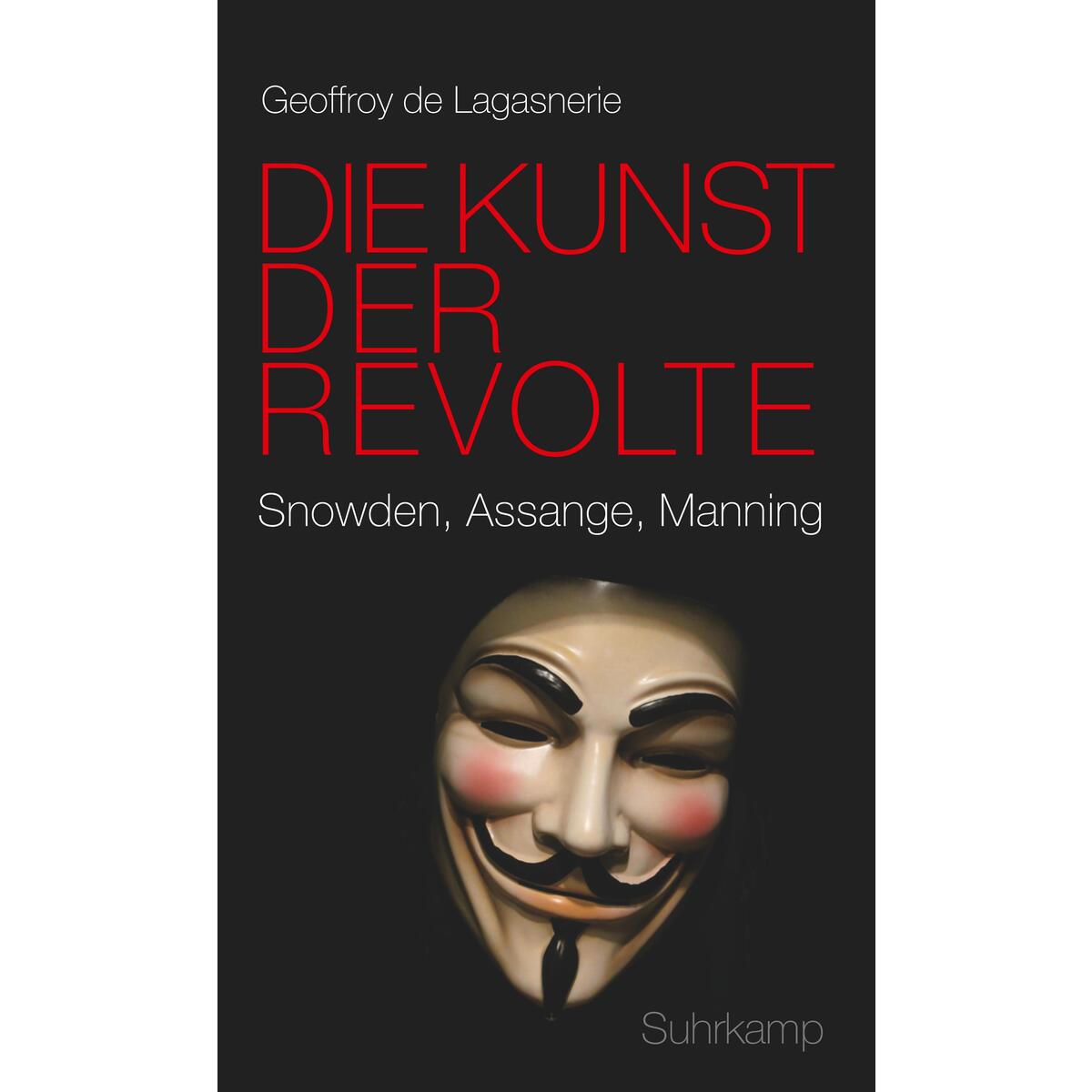 Die Kunst der Revolte von Suhrkamp Verlag AG