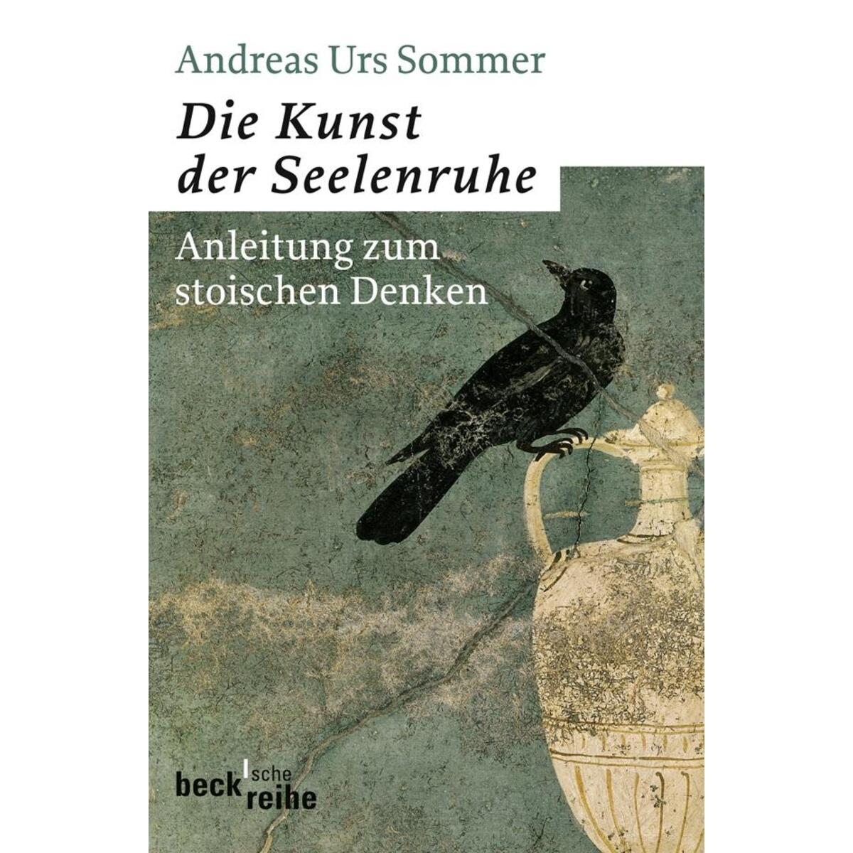 Die Kunst der Seelenruhe von C.H. Beck