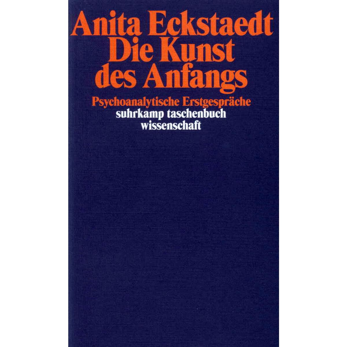 Die Kunst des Anfangs Die Kunst des Anfangs von Suhrkamp Verlag