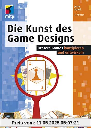 Die Kunst des Game Designs: Bessere Games konzipieren und entwickeln (mitp Professional)