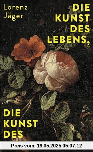 Die Kunst des Lebens, die Kunst des Sterbens