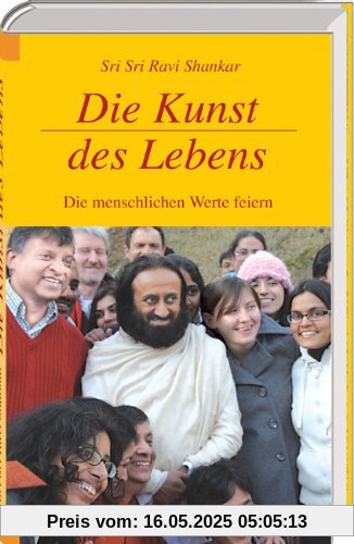 Die Kunst des Lebens: Die menschlichen Werte feiern