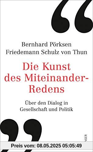 Die Kunst des Miteinander-Redens: Über den Dialog in Gesellschaft und Politik