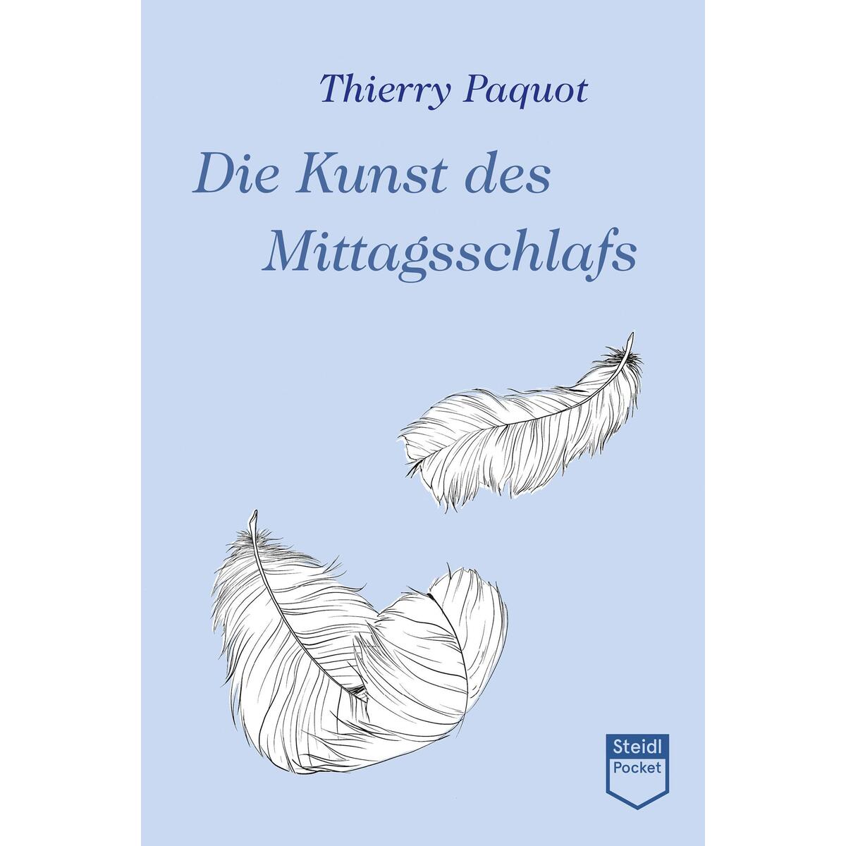 Die Kunst des Mittagsschlafs (Steidl Pocket) von Steidl GmbH & Co.OHG
