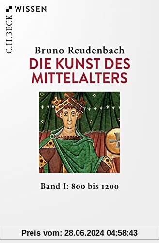 Die Kunst des Mittelalters Band 1: 800 bis 1200 (Beck'sche Reihe)