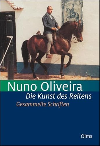 Die Kunst des Reitens. Gesammelte Schriften.: 5 Bde. in einem Band. (Documenta Hippologica)