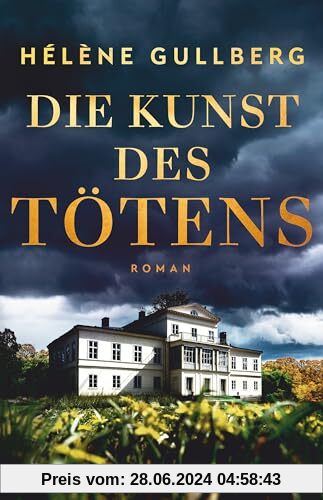 Die Kunst des Tötens: Roman | Einzigartige skandinavische Spannung: atmosphärisch, geheimnisvoll, mitreißend.