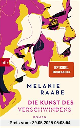 Die Kunst des Verschwindens: Roman Die Kunst des Verschwindens: Roman