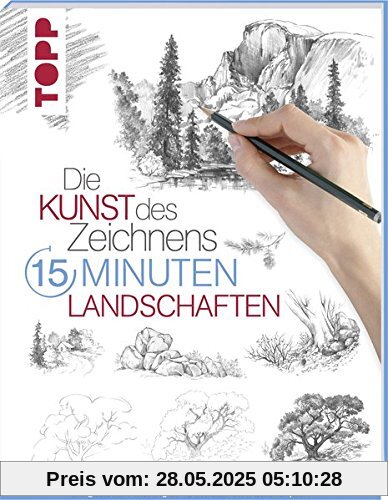Die Kunst des Zeichnens 15 Minuten - Landschaften: Mit gezieltem Training in 15 Minuten zum Zeichenprofi Die Kunst des Zeichnens 15 Minuten - Landschaften: Mit gezieltem Training in 15 Minuten zum Zeichenprofi