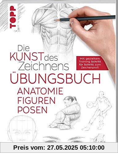 Die Kunst des Zeichnens - Anatomie Figuren Posen Übungsbuch: Mit gezieltem Training Schritt für Schritt erklärt Die Kunst des Zeichnens - Anatomie Figuren Posen Übungsbuch: Mit gezieltem Training Schritt für Schritt erklärt