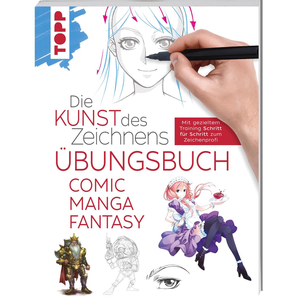 Die Kunst des Zeichnens - Comic Manga Fantasy Übungsbuch Die Kunst des Zeichnens - Comic Manga Fantasy Übungsbuch von Frech Verlag GmbH