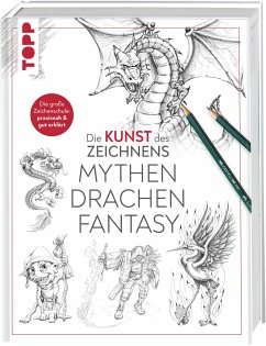 Die Kunst des Zeichnens - Mythen, Drachen, Fantasy von Frech