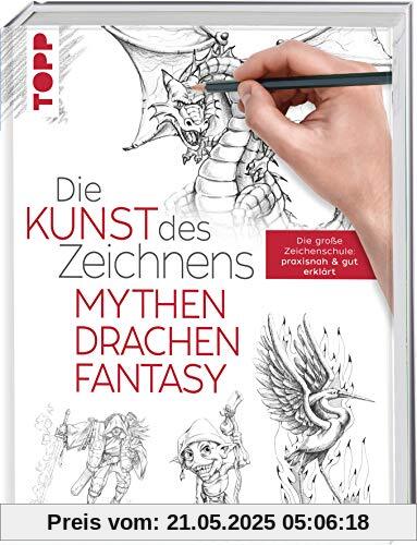Die Kunst des Zeichnens - Mythen, Drachen, Fantasy: Die große Zeichenschule: praxisnah & gut erklärt: Die groe Zeichenschule: praxisnah & gut erklrt Die Kunst des Zeichnens - Mythen, Drachen, Fantasy: Die große Zeichenschule: praxisnah & gut erklärt: Die groe Zeichenschule: praxisnah & gut erklrt