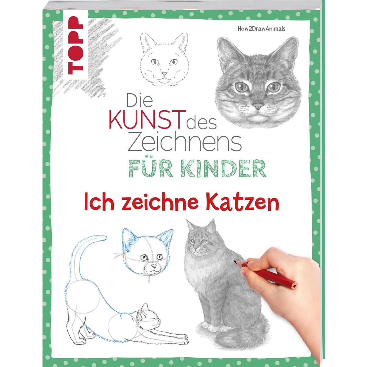 Die Kunst des Zeichnens für Kinder - Ich zeichne Katzen von Frech Verlag GmbH