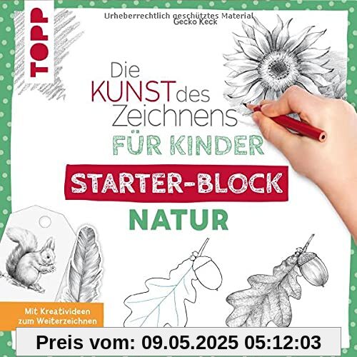 Die Kunst des Zeichnens für Kinder Starter-Block - Natur: Mit Kreativideen zum Weiterzeichnen