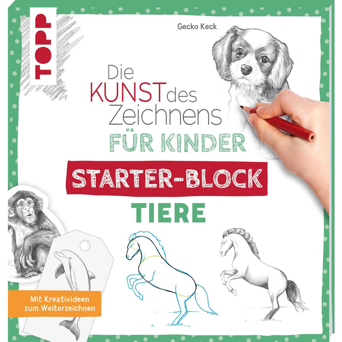 Die Kunst des Zeichnens für Kinder Starter-Block - Tiere Die Kunst des Zeichnens für Kinder Starter-Block - Tiere von Frech Verlag GmbH
