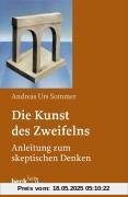 Die Kunst des Zweifelns: Anleitung zum skeptischen Denken