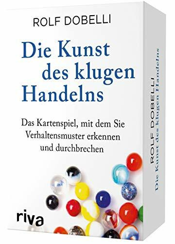 Die Kunst des klugen Handelns : Das Kartenspiel, mit dem Sie Verhaltensmuster erkennen und dur...