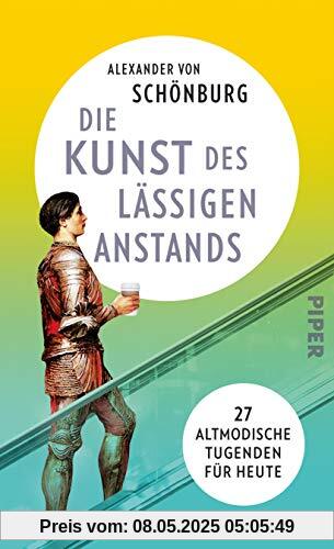 Die Kunst des lässigen Anstands: 27 altmodische Tugenden für heute