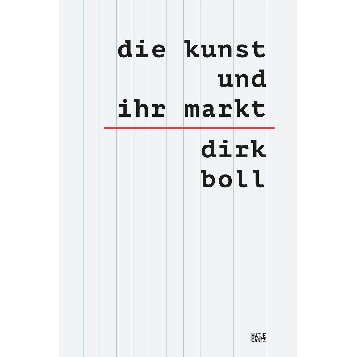 Die Kunst und ihr Markt - Das umfassende sechsbändige Handbuch zum globalen Kuns... Die Kunst und ihr Markt - Das umfassende sechsbändige Handbuch zum globalen Kuns... von Hatje Cantz Verlag GmbH