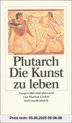 Die Kunst zu leben (insel taschenbuch)