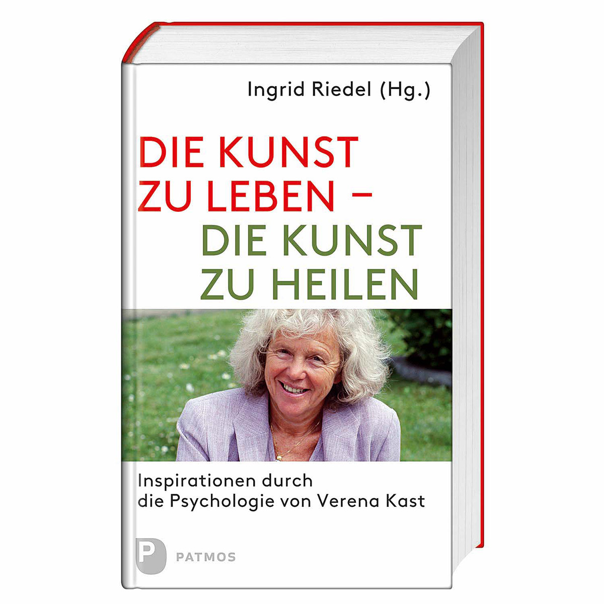 Die Kunst zu leben die Kunst zu heilen von Patmos