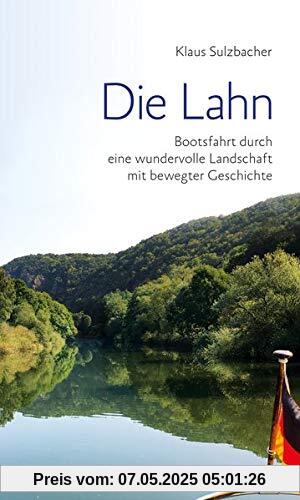 Die Lahn: Bootsfahrt durch eine wundervolle Landschaft mit bewegter Geschichte