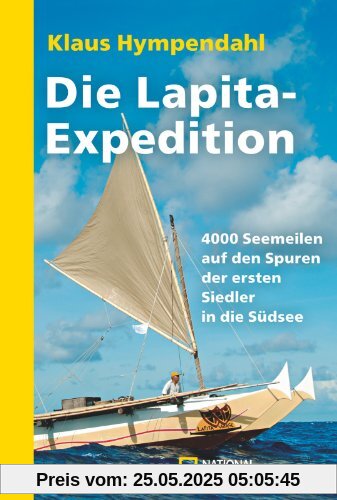 Die Lapita-Expedition: 4000 Seemeilen auf den Spuren der ersten Siedler in der Südsee