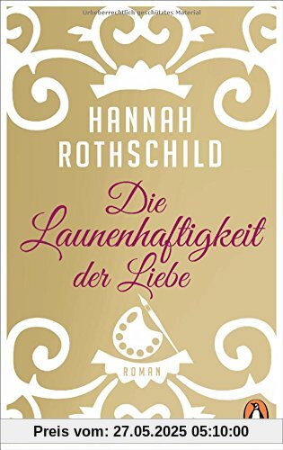 Die Launenhaftigkeit der Liebe: Roman