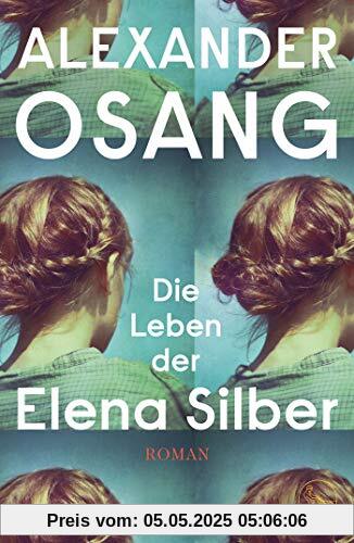 Die Leben der Elena Silber: Roman