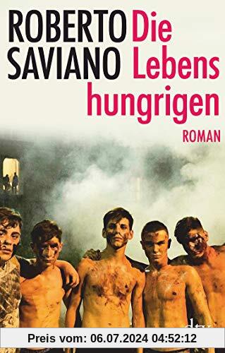 Die Lebenshungrigen: Roman