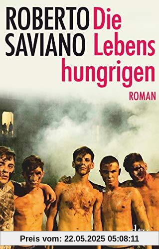 Die Lebenshungrigen: Roman