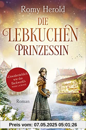 Die Lebkuchen-Prinzessin: Roman