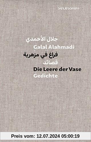 Die Leere der Vase: Gedichte – Deutsch-Arabische Ausgabe