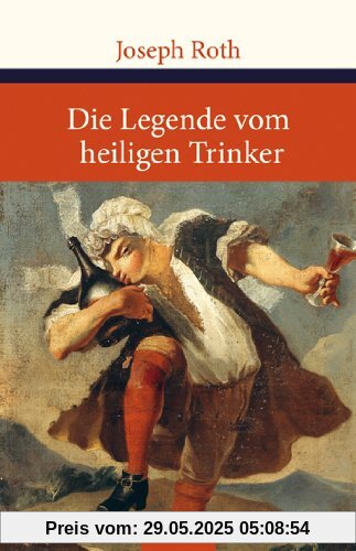 Die Legende vom heiligen Trinker Die Legende vom heiligen Trinker