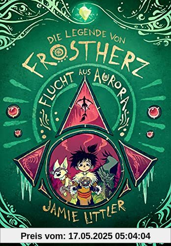 Die Legende von Frostherz 2. Flucht aus Aurora Die Legende von Frostherz 2. Flucht aus Aurora
