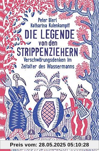Die Legende von den Strippenziehern: Verschwörungsdenken im Zeitalter des Wassermanns (MaroHefte)