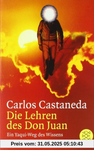 Die Lehren des Don Juan: Ein Yaqui-Weg des Wissens Die Lehren des Don Juan: Ein Yaqui-Weg des Wissens
